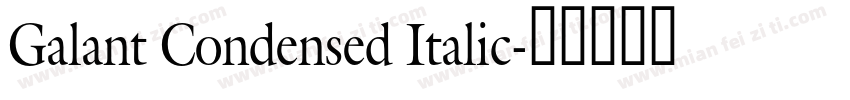 Galant Condensed Italic字体转换